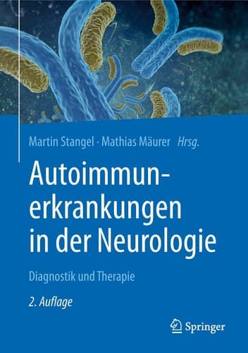 Autoimmunerkrankungen in der Neurologie Diagnostik und Therapie