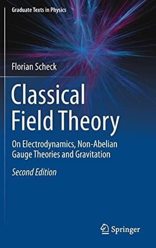 Classical Field Theory On Electrodynamics, Non-Abelian Gauge Theories and Gravitation