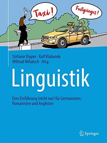 Linguistik Eine Einführung (nicht nur) für Germanisten, Romanisten und Anglisten