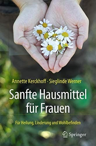Sanfte Hausmittel für Frauen Für Heilung, Linderung und Wohlbefinden