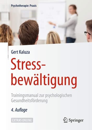 Stressbewältigung Trainingsmanual zur psychologischen Gesundheitsförderung