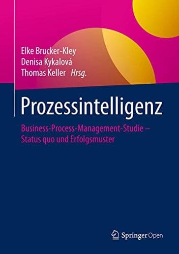 Prozessintelligenz: Business-Process-Management-Studie – Status quo und Erfolgsmuster