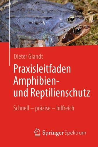 Praxisleitfaden Amphibien- und Reptilienschutz Schnell – präzise – hilfreich