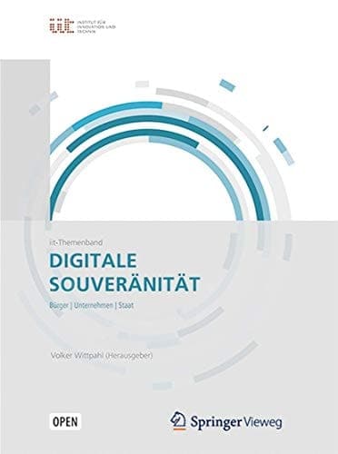 Digitale Souveränität: Bürger | Unternehmen | Staat