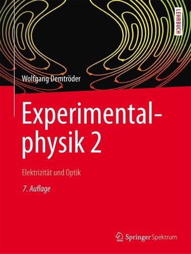 Experimentalphysik 2 Elektrizität und Optik
