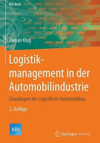 Logistikmanagement in der Automobilindustrie Grundlagen der Logistik im Automobilbau