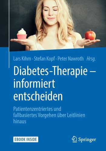 Diabetes-Therapie – informiert entscheiden: Patientenzentriertes und fallbasiertes Vorgehen über Leitlinien hinaus (German Edition)