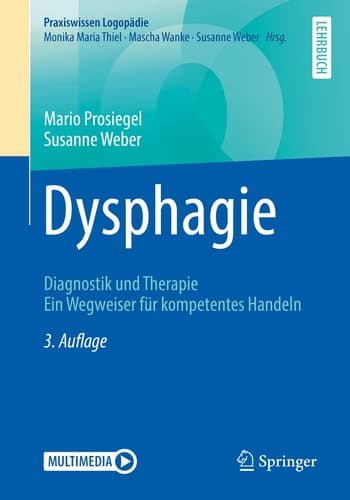 Dysphagie Diagnostik und Therapie. Ein Wegweiser für kompetentes Handeln