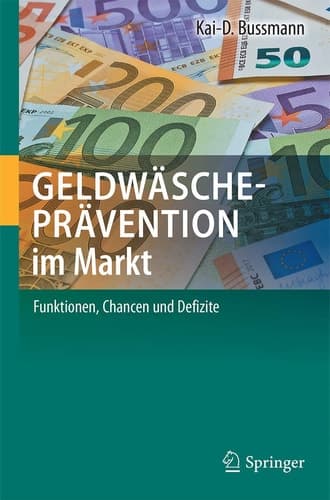 Geldwäscheprävention im Markt Funktionen, Chancen und Defizite