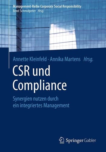 CSR und Compliance Synergien nutzen durch ein integriertes Management