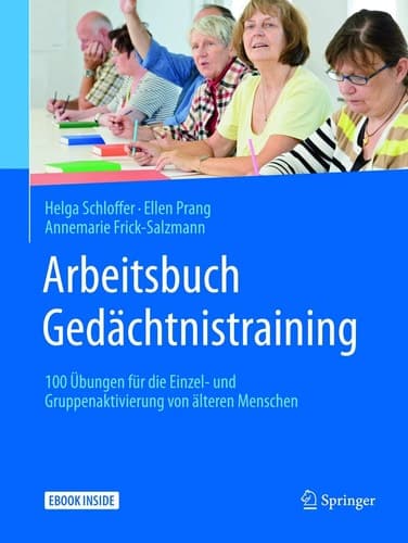 Arbeitsbuch Gedächtnistraining: 100 Übungen für die Einzel- und Gruppenaktivierung von älteren Menschen (German Edition)