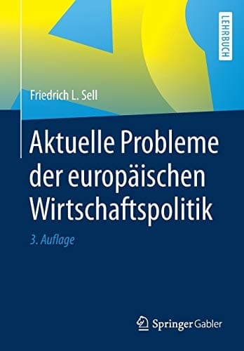 Aktuelle Probleme der europäischen Wirtschaftspolitik