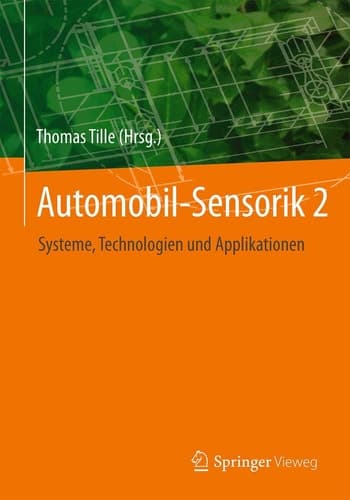 Automobil-Sensorik 2 Systeme, Technologien und Applikationen