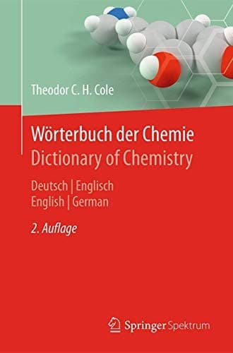 Wörterbuch der Chemie / Dictionary of Chemistry Deutsch/Englisch - English/German
