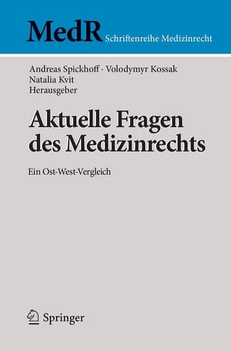 Aktuelle Fragen des Medizinrechts Ein Ost-West-Vergleich