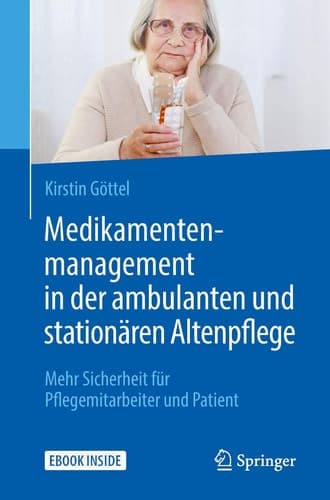 Medikamentenmanagement in der ambulanten und stationären Altenpflege: Mehr Sicherheit für Pflegemitarbeiter und Patient (German Edition)