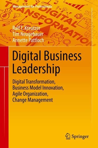 Digital Business Leadership Digital Transformation, Business Model Innovation, Agile Organization, Change Management