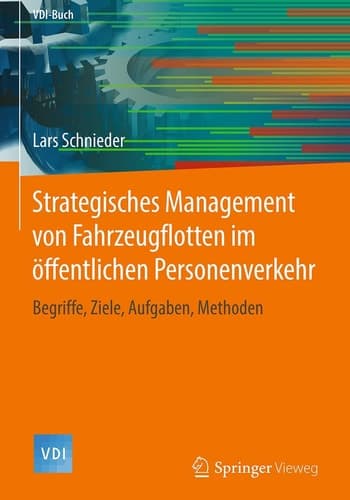 Strategisches Management von Fahrzeugflotten im öffentlichen Personenverkehr Begriffe, Ziele, Aufgaben, Methoden