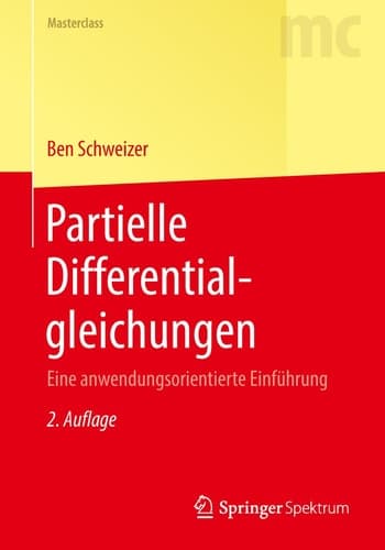 Partielle Differentialgleichungen Eine anwendungsorientierte Einführung