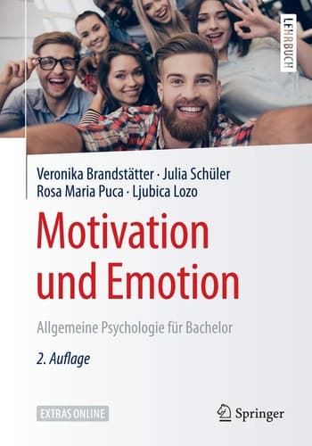 Motivation und Emotion Allgemeine Psychologie für Bachelor