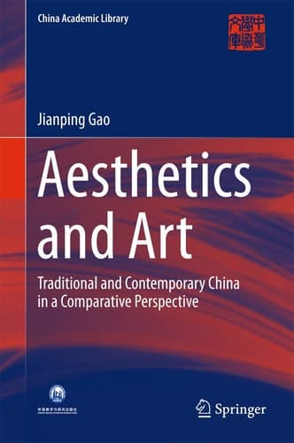 Aesthetics and Art Traditional and Contemporary China in a Comparative Perspective