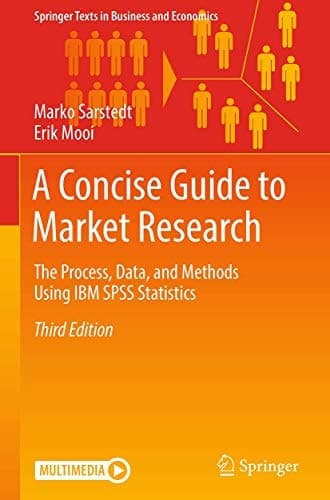 A Concise Guide to Market Research The Process, Data, and Methods Using IBM SPSS Statistics