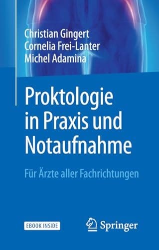 Proktologie in Praxis und Notaufnahme: Für Ärzte aller Fachrichtungen (German Edition)