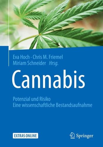 Cannabis: Potenzial und Risiko Eine wissenschaftliche Bestandsaufnahme