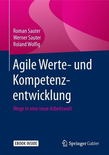 Agile Werte- und Kompetenzentwicklung: Wege in eine neue Arbeitswelt (German Edition)