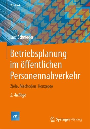 Betriebsplanung im öffentlichen Personennahverkehr Ziele, Methoden, Konzepte