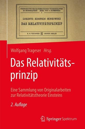 Das Relativitätsprinzip Eine Sammlung von Originalarbeiten zur Relativitätstheorie Einsteins
