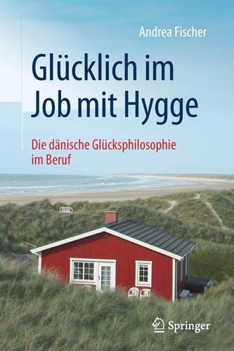 Glücklich im Job mit Hygge Die dänische Glücksphilosophie im Beruf