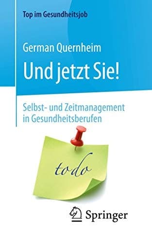 Und jetzt Sie! – Selbst- und Zeitmanagement in Gesundheitsberufen
