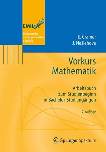 Vorkurs Mathematik Arbeitsbuch zum Studienbeginn in Bachelor-Studiengängen