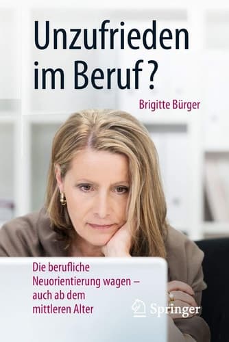 Unzufrieden im Beruf? Die berufliche Neuorientierung wagen – auch ab dem mittleren Alter