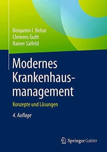 Modernes Krankenhausmanagement Konzepte und Lösungen
