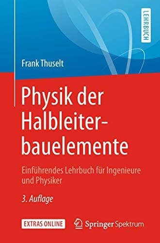 Physik der Halbleiterbauelemente Einführendes Lehrbuch für Ingenieure und Physiker