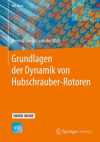 Grundlagen der Dynamik von Hubschrauber-Rotoren (VDI-Buch) (German Edition)