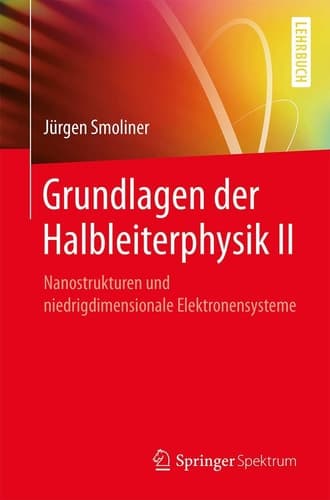 Grundlagen der Halbleiterphysik II Nanostrukturen und niedrigdimensionale Elektronensysteme