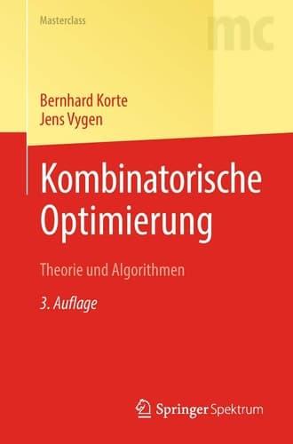 Kombinatorische Optimierung Theorie und Algorithmen