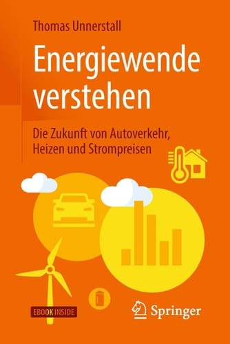 Energiewende verstehen: Die Zukunft von Autoverkehr, Heizen und Strompreisen (German Edition)