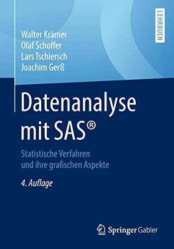 Datenanalyse mit SAS® Statistische Verfahren und ihre grafischen Aspekte