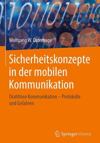 Sicherheitskonzepte in der mobilen Kommunikation Drahtlose Kommunikation – Protokolle und Gefahren