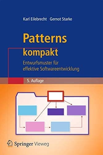 Patterns kompakt Entwurfsmuster für effektive Softwareentwicklung