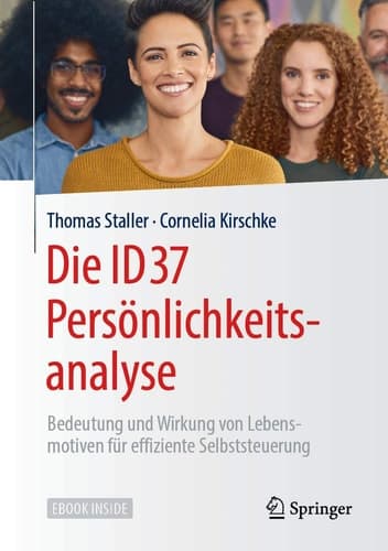 Die ID37 Persönlichkeitsanalyse: Bedeutung und Wirkung von Lebensmotiven für effiziente Selbststeuerung (German Edition)