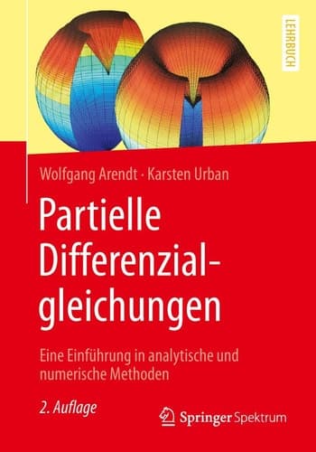 Partielle Differenzialgleichungen Eine Einführung in analytische und numerische Methoden