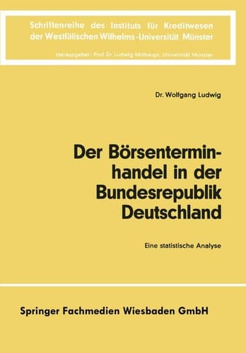 Der Börsenterminhandel in der Bundesrepublik Deutschland Eine statistische Analyse