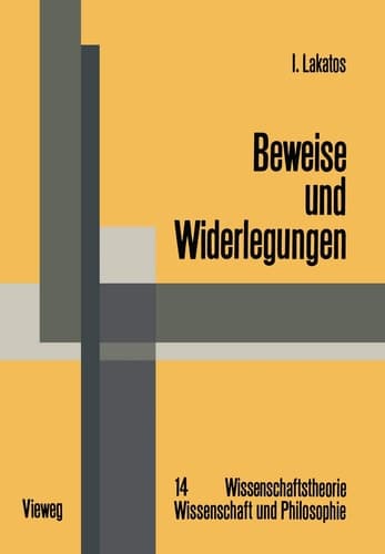 Beweise und Widerlegungen Die Logik mathematischer Entdeckungen