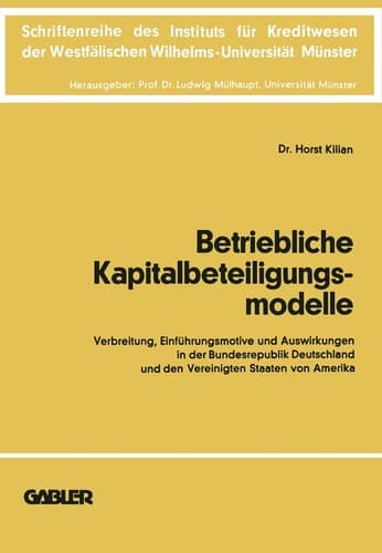 Betriebliche Kapitalbeteiligungsmodelle Verbreitung, Einführungsmotive und Auswirkungen in der Bundesrepublik Deutschland und den Vereinigten Staaten von Amerika