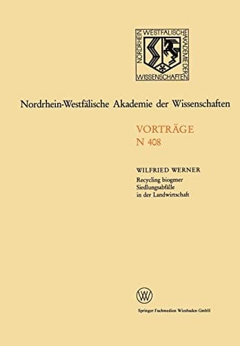 Recycling biogener Siedlungsabfälle in der Landwirtschaft Möglichkeiten und Grenzen 394. Sitzung am 7. Juli 1993 in Düsseldorf